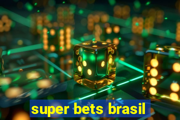 super bets brasil